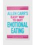 Arcturus Publishing Ltd Kniha Allen Carr's Easy Way To Quit Emotional Eating Allen Carr - Pepit.sk