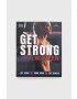 Dorling Kindersley Ltd Kniha Get Strong For Women Alex Silver-Fagan - Pepit.sk