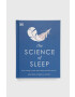 Dorling Kindersley Ltd Kniha The Science of Sleep Heather Darwall-Smith - Pepit.sk