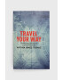 Exisle Publishing Kniha Travel Your Way Nathan James Thomas - Pepit.sk