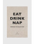 Inne Kniha Eat Drink Nap Soho House - Pepit.sk