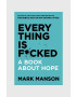 Inne Kniha Everything is F*cked by Mark Manson English - Pepit.sk