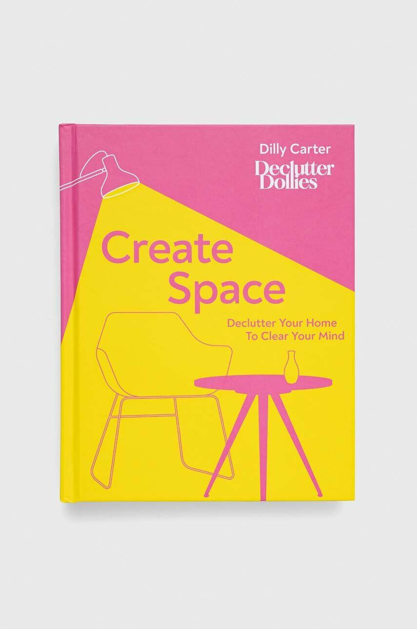 Dorling Kindersley Ltd Kniha Create Space Dilly Carter - Pepit.sk