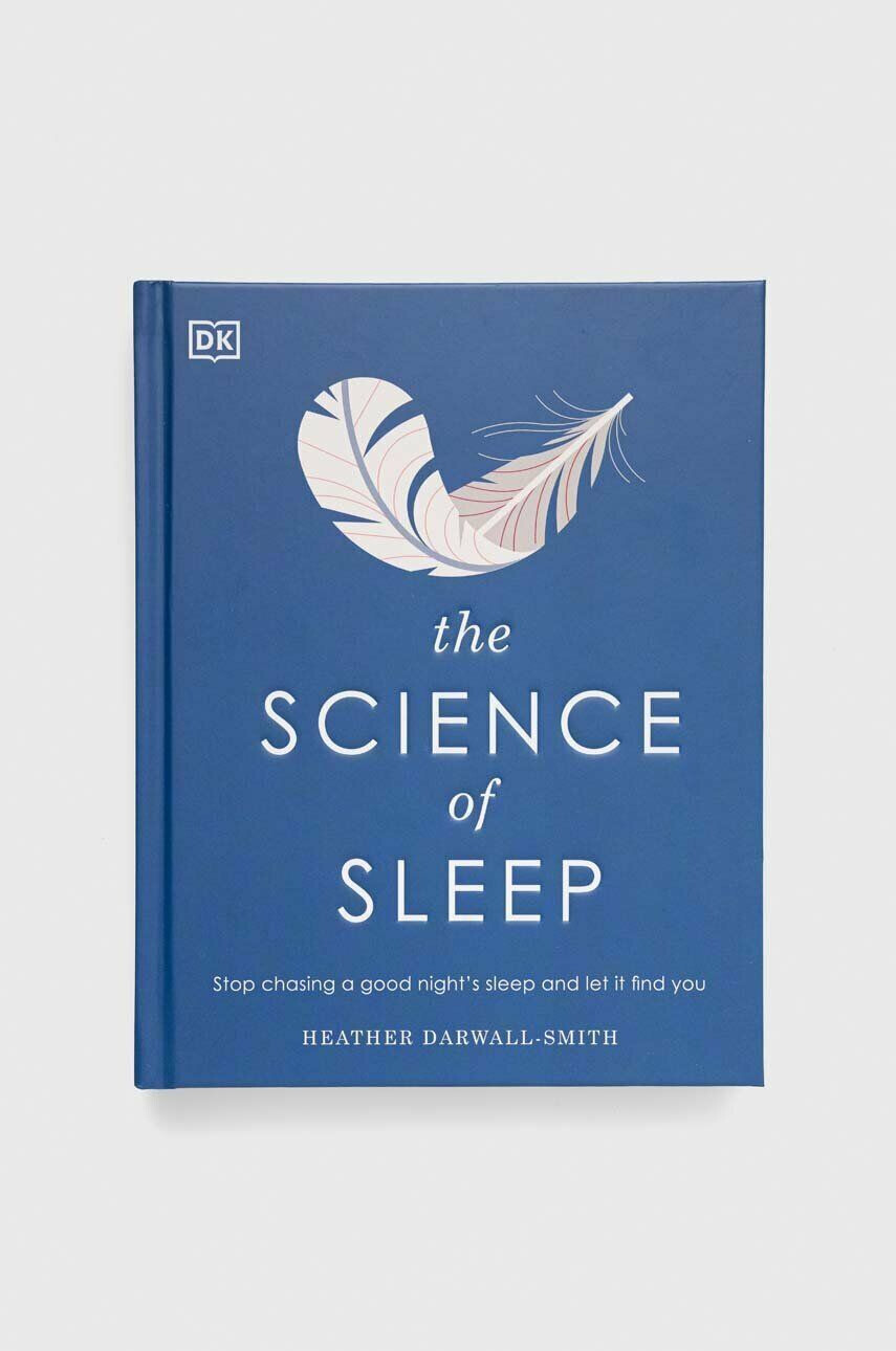 Dorling Kindersley Ltd Kniha The Science of Sleep Heather Darwall-Smith - Pepit.sk