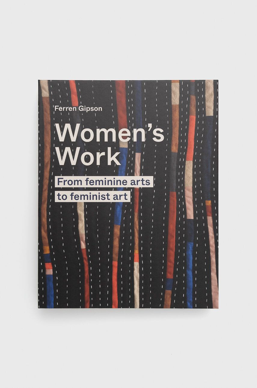 Frances Lincoln Publishers Ltd Kniha Women's Work Ferren Gipson - Pepit.sk