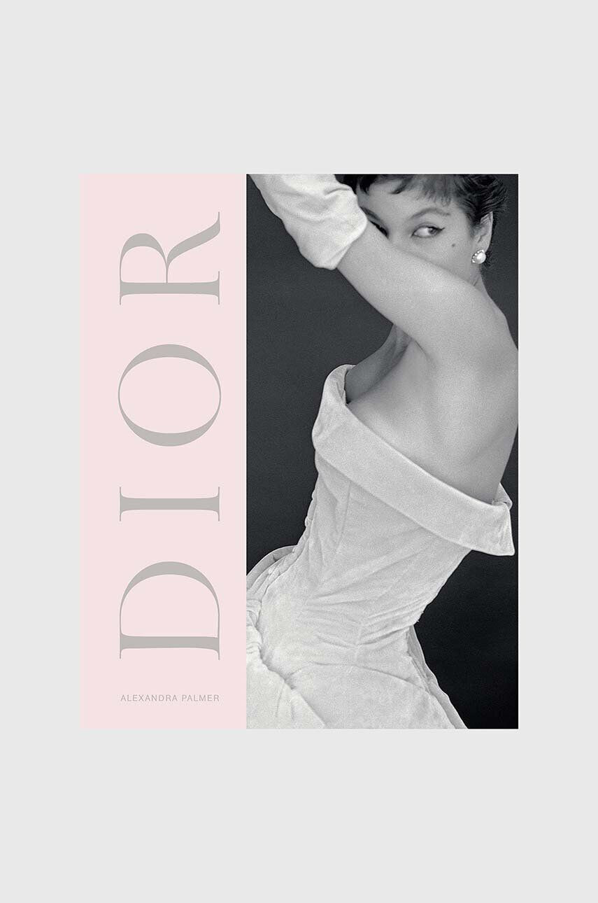 Inne Kniha Dior : A New Look a New Enterprise (1947-57) Alexandra Palmer - Pepit.sk