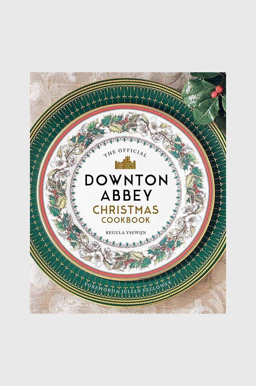 Inne Kniha Downton Abbey Christmas Cookbook by Regula Ysewijn English - Pepit.sk