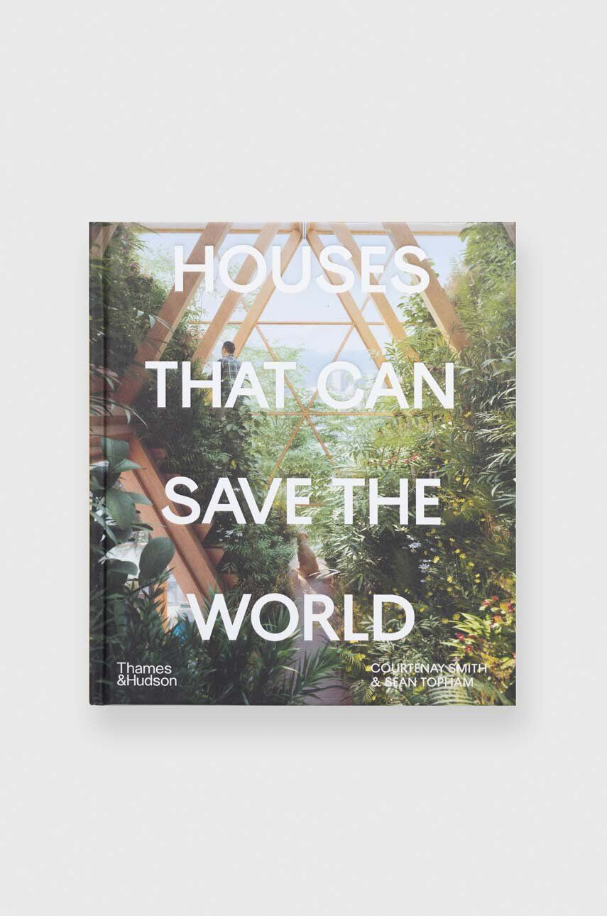 Inne Kniha Houses That Can Save the World by Courtenay Smith Sean Topham English - Pepit.sk