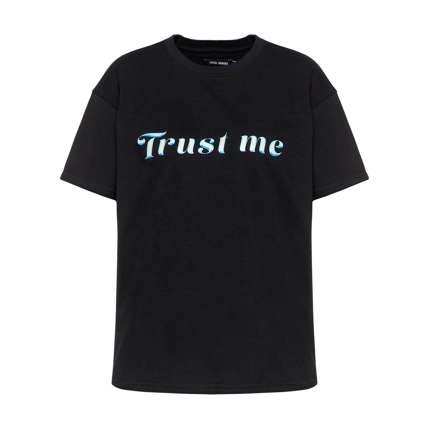 Local Heroes Tričko Unisex Trust Me AW2021T0014 Čierna Regular Fit - Pepit.sk